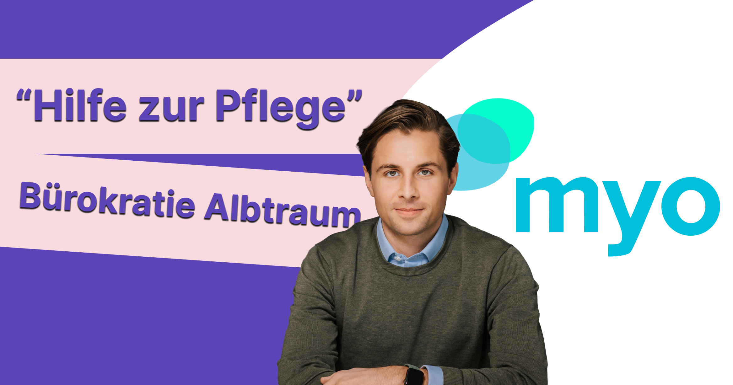Jasper Böckel von myo über Formfix als digitaler Gamechanger für Pflegeanträge